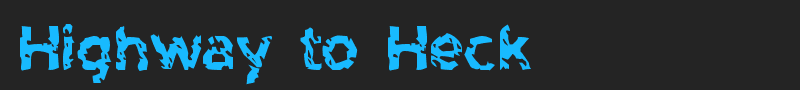 Highway to Heck font